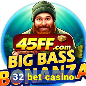 32 bet casino
